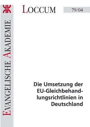 Die Umsetzung der EU-Gleichbehandlungsrichtlinien in Deutschland von König,  Doris, Lange,  Joachim, Rust,  Ursula, Sieveking,  Klaus