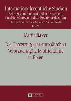 Die Umsetzung der europäischen Verbrauchsgüterkaufrichtlinie in Polen von Balcer,  Martin