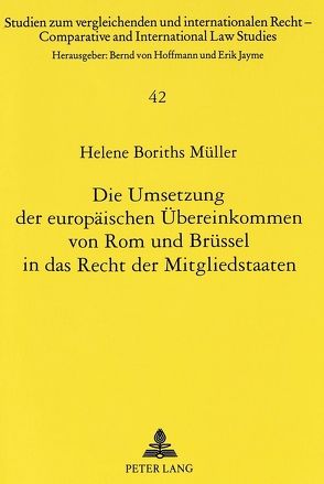 Die Umsetzung der europäischen Übereinkommen von Rom und Brüssel in das Recht der Mitgliedstaaten von Müller,  Helene