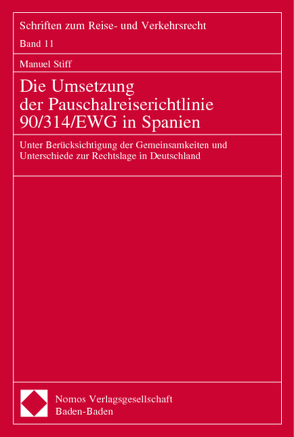 Die Umsetzung der Pauschalreiserichtlinie 90/314/EWG in Spanien von Stiff,  Manuel