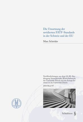 Die Umsetzung der revidierten FATF-Standards in der Schweiz und der EU von Schröder,  Marc