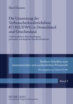 Die Umsetzung der Verbraucherkreditrichtlinie 87/102/EWG in Deutschland und Griechenland von Chamos,  Ilias