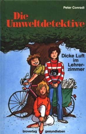 Die Umweltdetektive 1 von Conradi,  Peter