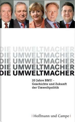 Die Umweltmacher von Vahrenholt,  Prof. Dr.,  Fritz