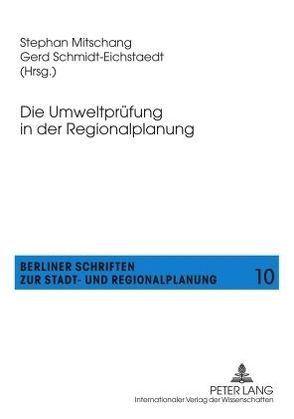 Die Umweltprüfung in der Regionalplanung von Mitschang,  Stephan, Schmidt-Eichstaedt,  Gerd