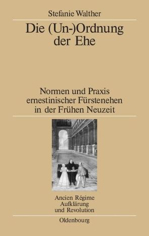 Die (Un-)Ordnung der Ehe von Walther,  Stefanie