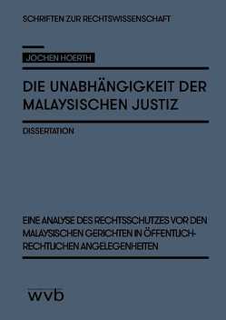 Die Unabhängigkeit der malaysischen Justiz von Hoerth,  Jochen