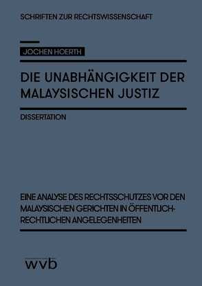 Die Unabhängigkeit der malaysischen Justiz von Hoerth,  Jochen