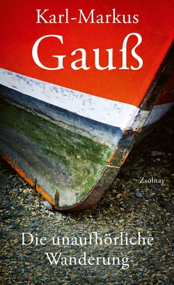 Die unaufhörliche Wanderung von Gauss,  Karl Markus