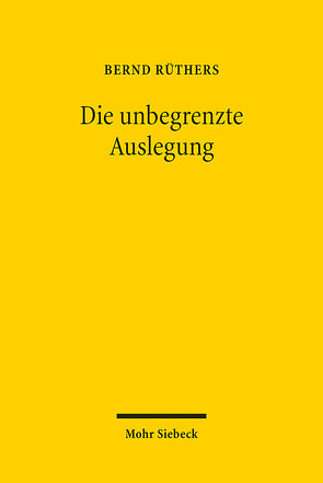 Die unbegrenzte Auslegung von Ruethers,  Bernd