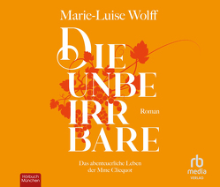 Die Unbeirrbare von Mainka,  Marion, Wolff,  Marie-Luise