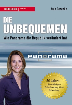 Die Unbequemen von Reschke,  Anja