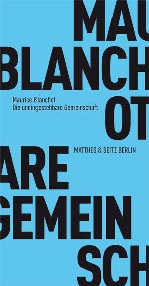 Die uneingestehbare Gemeinschaft von Bergfleth,  Gerd, Blanchot,  Maurice