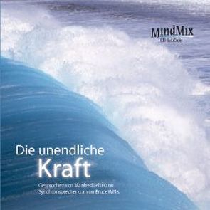 Die unendliche Kraft von Krautscheid,  Dagmar, Lehmann,  Manfred, Penot,  Patrick