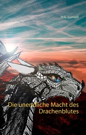 Die unendliche Macht des Drachenblutes von Lumiell,  H.G.