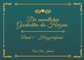 Die unendlichen Geschichten des Herzens von Jannice,  Rica