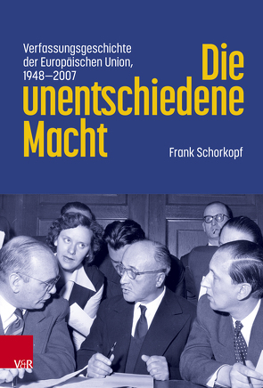 Die unentschiedene Macht von Augsberg,  Ino, Duve,  Thomas, Geppert,  Dominik, Grimm,  Dieter, Jakab,  András, Jestaedt,  Matthias, Kley,  Andreas, Kokott,  Juliane, Kube,  Hanno, Ladenburger,  Clemens, Ludlow,  N. Piers, Patel,  Kiran Klaus, Raphael,  Lutz, Rasmussen,  Morten, Rödder,  Andreas, Röhl,  Christian, Schorkopf,  Frank, Steinbach,  Armin, van Middelaar,  Luuk, von Bogdandy,  Armin, Waldhoff,  Christian, Wirsching,  Andreas