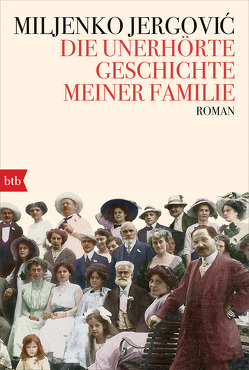 Die unerhörte Geschichte meiner Familie von Döbert,  Brigitte, Jergovic,  Miljenko