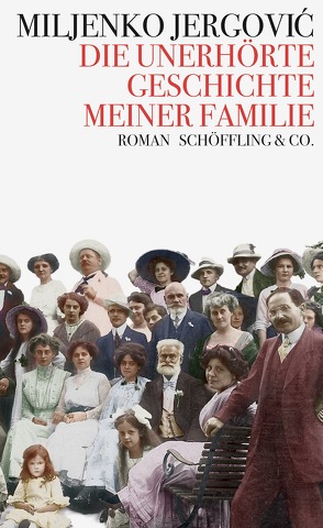 Die unerhörte Geschichte meiner Familie von Döbert,  Brigitte, Jergovic,  Miljenko