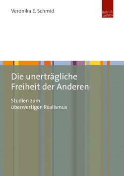 Die unerträgliche Freiheit der Anderen von Schmid,  Veronika