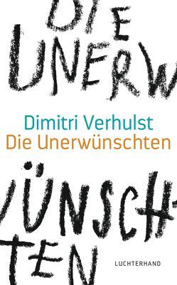 Die Unerwünschten von Kersten,  Rainer, Verhulst,  Dimitri