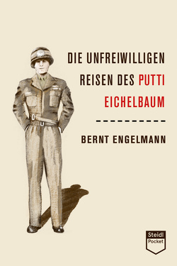 Die unfreiwilligen Reisen des Putti Eichelbaum (Steidl Pocket) von Engelmann,  Bernt