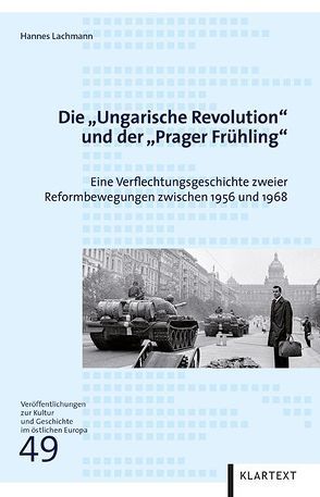 Die „Ungarische Revolution“ und der „Prager Frühling“ von Lachmann,  Hannes