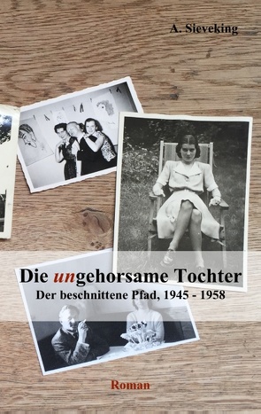 Die (un)gehorsame Tochter 3 von Sieveking,  A.