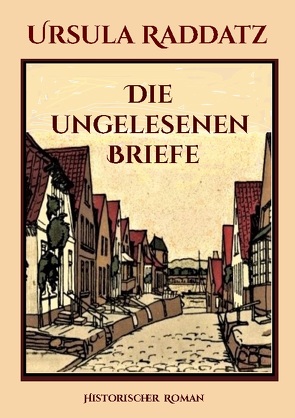 Die ungelesenen Briefe von Raddatz,  Ursula