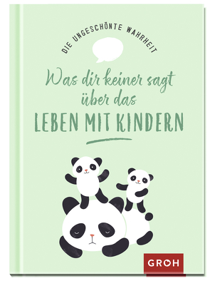 Die ungeschönte Wahrheit – Was dir keiner sagt über das Leben mit Kindern von Löhr,  Alexandra, Wawer,  Stefanie