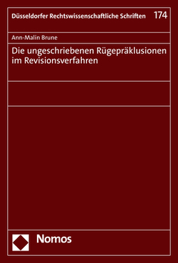 Die ungeschriebenen Rügepräklusionen im Revisionsverfahren von Brune,  Ann-Malin