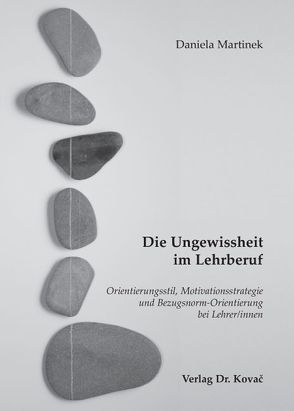 Die Ungewissheit im Lehrberuf von Martinek,  Daniela