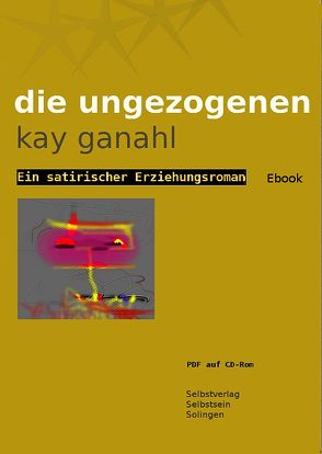 Die Ungezogenen von Ganahl,  Kay