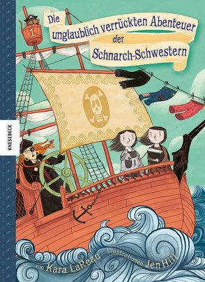 Die unglaublich verrückten Abenteuer der Schnarch-Schwestern von Hill,  Jen, Ickler,  Ingrid, LaReau,  Kara