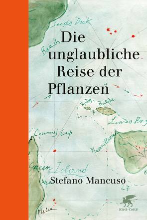 Die unglaubliche Reise der Pflanzen von Fisher,  Grisha, Mancuso,  Stefano, Thomsen,  Andreas