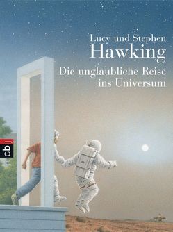 Die unglaubliche Reise ins Universum von Buchholz,  Quint, Hawking,  Lucy, Hawking,  Stephen, Rumler,  Irene