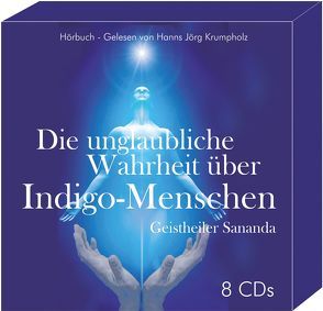 Die unglaubliche Wahrheit über Indigo-Menschen von Brecht,  Oliver Michael