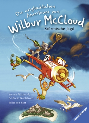 Die unglaublichen Abenteuer von Wilbur McCloud: Stürmische Jagd von Gätjen,  Steven, Karlström,  Andreas, Zapf