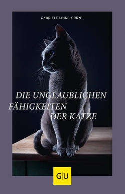 Die unglaublichen Fähigkeiten der Katze von Linke-Grün,  Gabriele