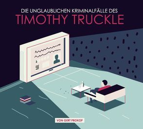 „Die unglaublichen Kriminalfälle des Timothy Truckle“ von Aurin,  Margret, Kallwitz,  Andreas, Krausbeck,  Thomas, Prokop,  Gert, Rauch,  Peter, Schneeweiß,  Johannes