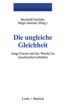 Die ungleiche Gleichheit von Geissler,  Birgit, Oechsle,  Mechtild