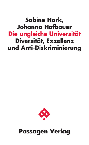 Die ungleiche Universität von Barlösius,  Eva, Burkert,  Günther, Hark,  Sabine, Hofbauer,  Johanna, Krull,  Wilhelm, Loprieno,  Antonio, Parycek,  Peter