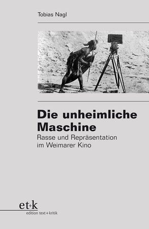 Die unheimliche Maschine von Nagl,  Tobias