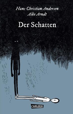 Die Unheimlichen: Der Schatten von Andersen,  Hans Christian, Arndt,  Aike, Kreitz,  Isabel