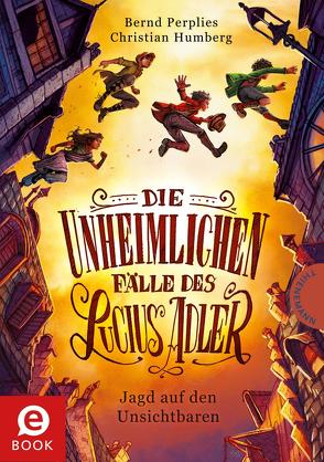 Die unheimlichen Fälle des Lucius Adler 2: Jagd auf den Unsichtbaren von Humberg,  Christian, Meinzold,  Maximilian, Perplies,  Bernd