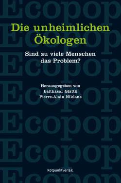 Die unheimlichen Ökologen von Glättli,  Balthasar, Niklaus,  Pierre-Alain