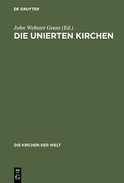 Die unierten Kirchen von Grant,  John Webster