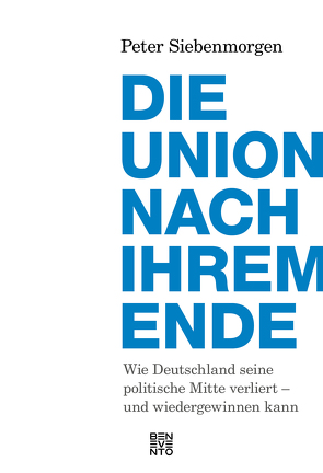 Die Union nach ihrem Ende von Siebenmorgen,  Peter