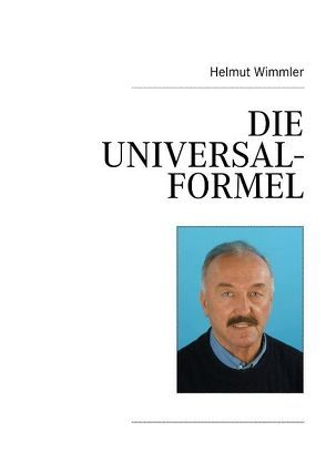 Die Universalformel von Wimmler,  Helmut