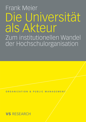 Die Universität als Akteur von Meier,  Frank